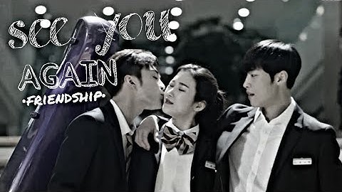 See You Again || K-Drama Friendship Multifandom