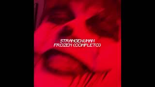 Strangehuman - Frozen Leak