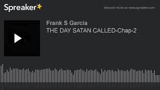 THE DAY SATAN CALLED-Chap-2
