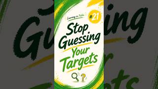 Stop Guessing Your Targets - Learning in Public #21 | Strategy Series #20   #learning #knowledge