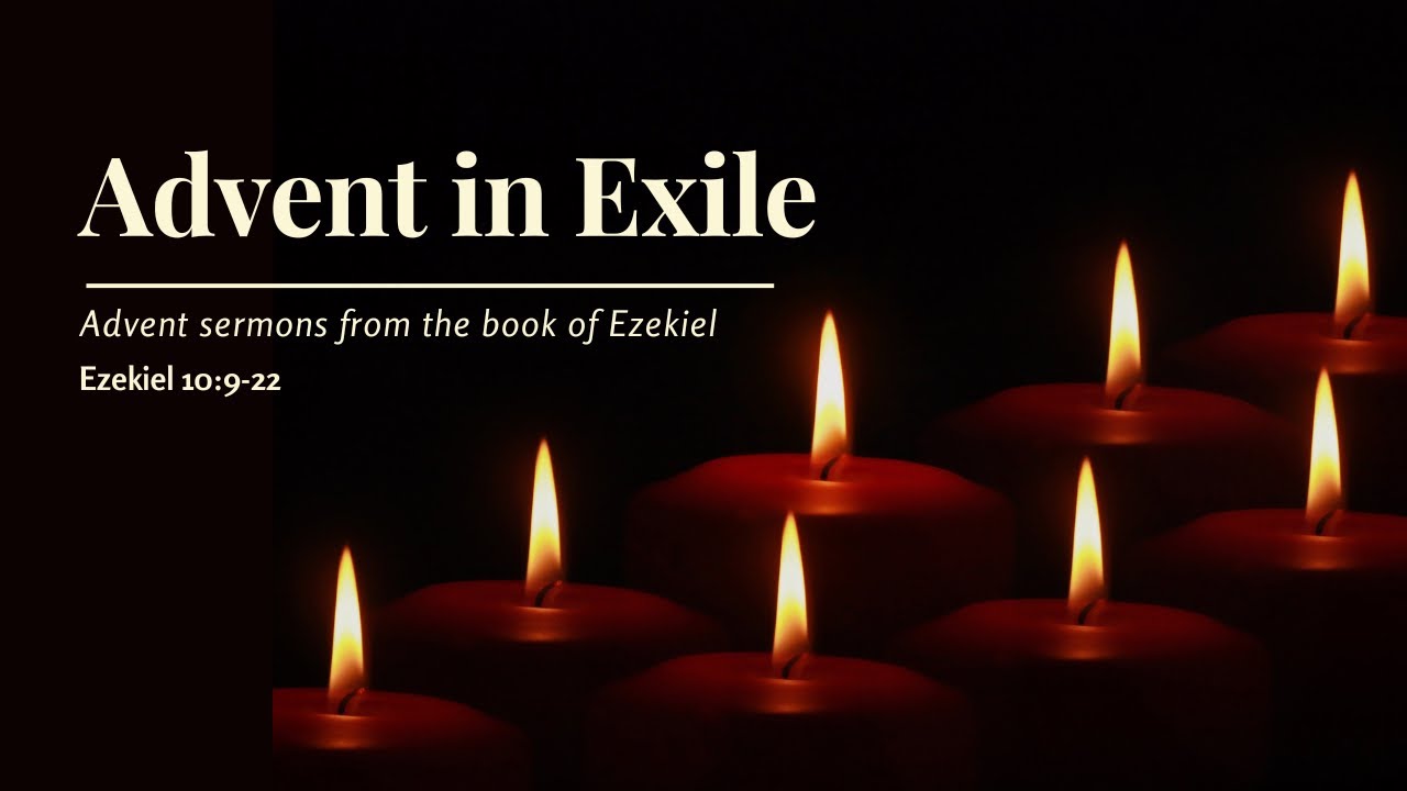 Advent in Exile Glory Departed YouTube
