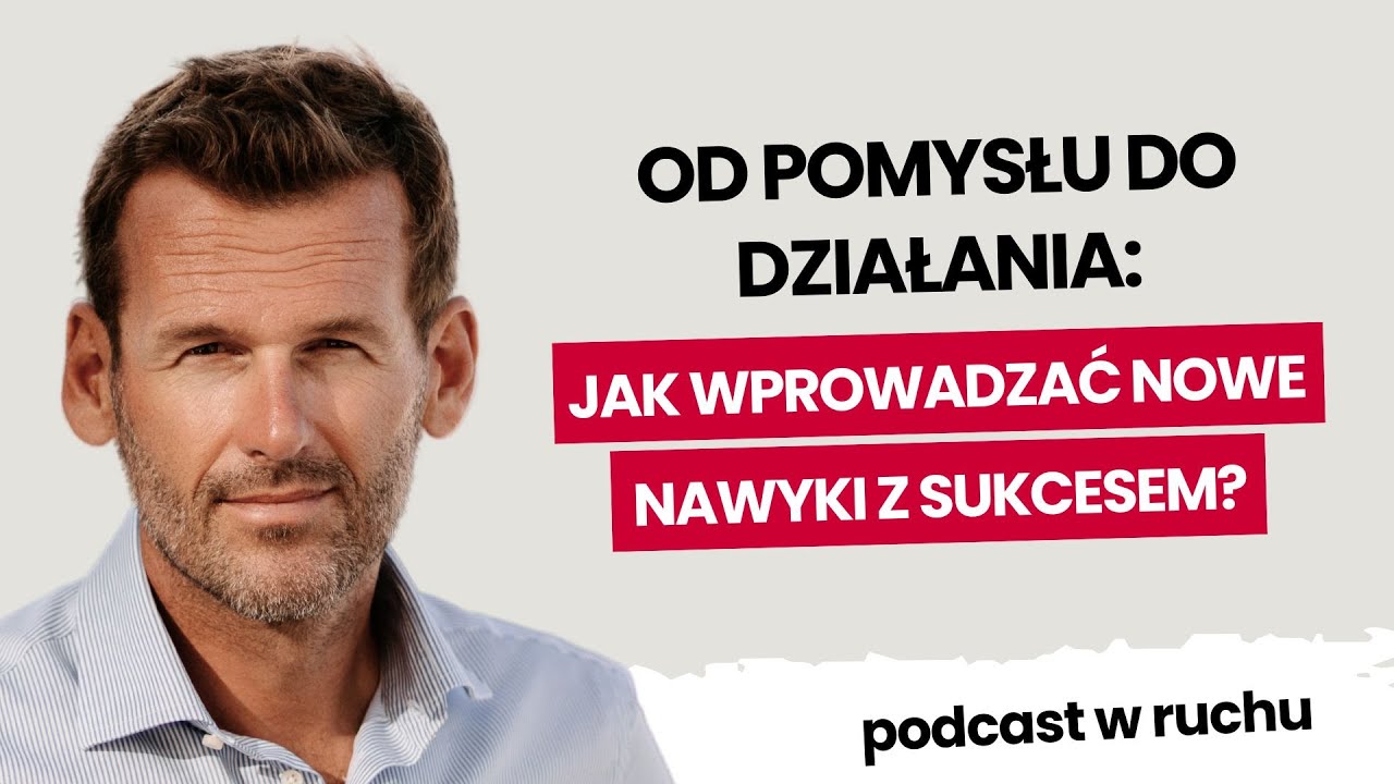 Nowe nawyki w twojej codzienności – sprawdzone sposoby, które działają | Mateusz Kusznierewicz