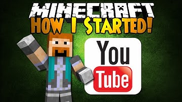 Minecraft: How I Started YouTube!