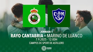 Rayo Cantabria vs Marino de Luanco | Jornada 1 Segunda RFEF 25/26