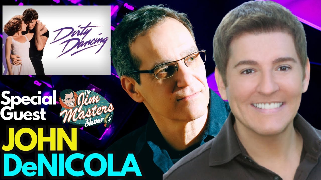 Oscar Winning Songwriter John DeNicola Talks Writing Dirty Dancing Soundtrack | The Jim Masters Show