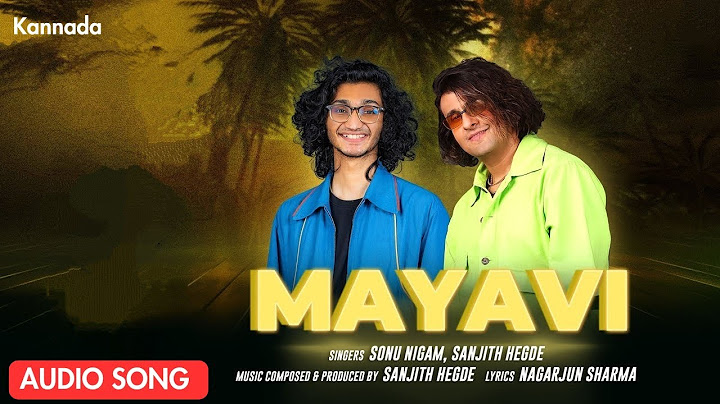 Mayavi ಮಾಯಾವಿ | Sanjith Hegde | Sonu Nigam | Kannada | Love Song ❤️