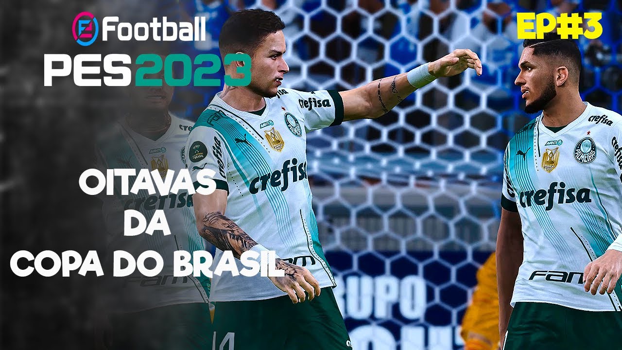 Oitavas da COPA DO BRASIL | MASTER LIGA com PALMEIRAS | EFOOTBALL PES ...