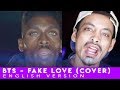 Download BTS - Fake Love (Jason Ray English Cover + Lyrics) BTS - Fake Love (Jason Ray English Cover + Lyrics)