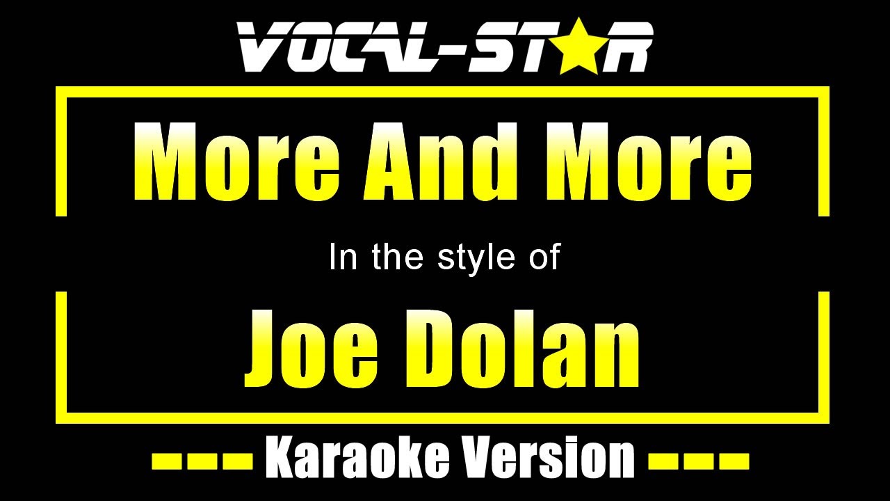 More and More Karaoke | Joe Dolan Karaoke Version