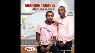 Abangani Abahle Obani Ekmele Bashiswe