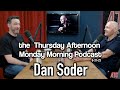 Thursday Afternoon Monday Morning Podcast 8-31-23 w. DAN SODER | Bill Burr