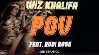 Wiz Khalifa - POV - ft. Rubi Rose ❌SUB ESPAÑOL❌