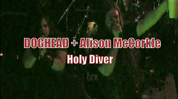 Doghead and Alison McCorkle - Holy Diver