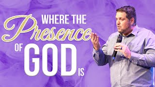Where the Presence of God is  |  Pastor Alex Pappas  |  Oceans Unite Christian Centre