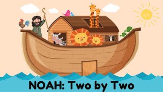 NOAH: Two by Two - Kinder Circle Time
