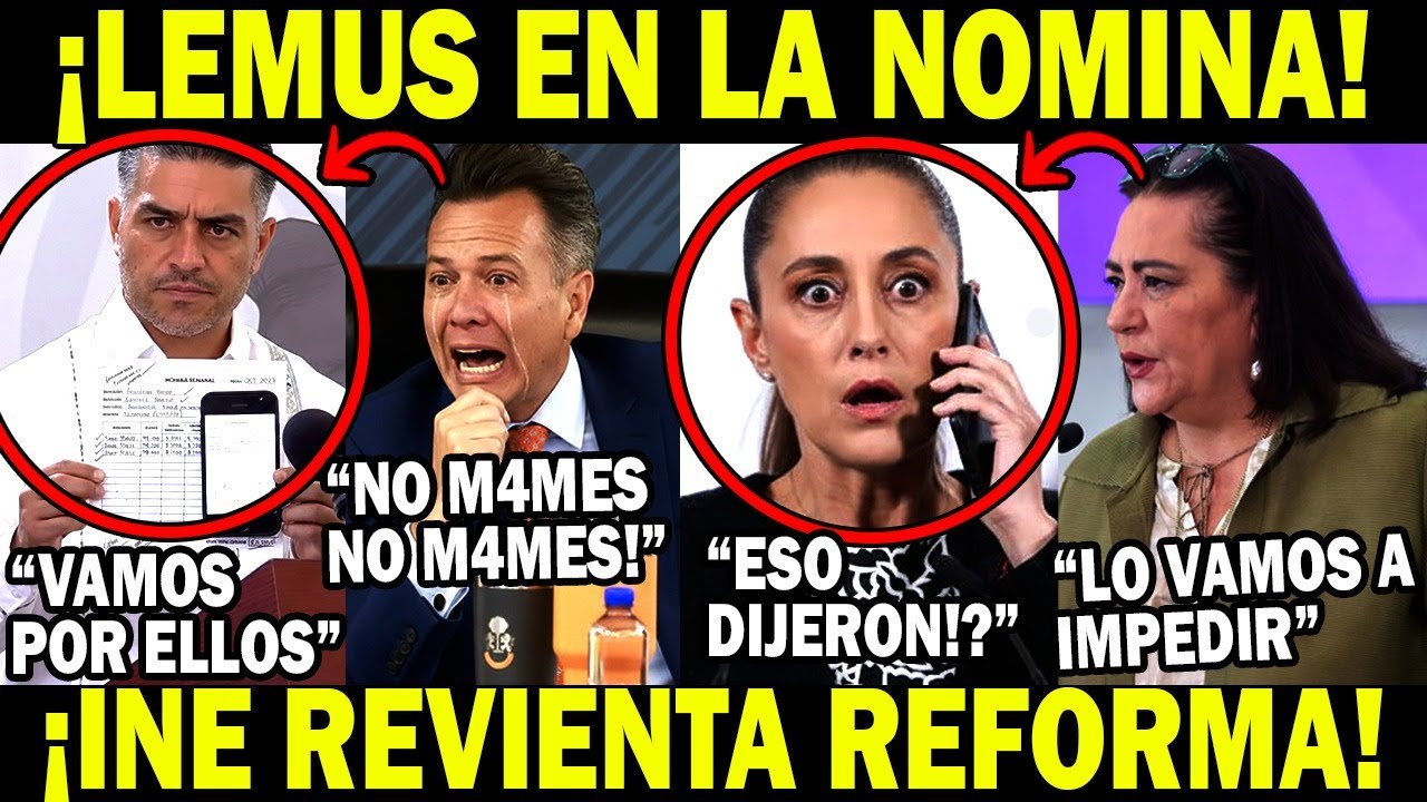 Lemus en la nómina Mañosa El INE Revienta Reforma