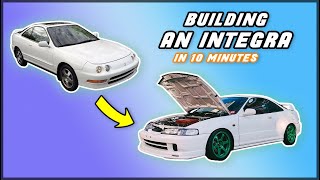 Building an Integra DC2 in 10 Minutes!