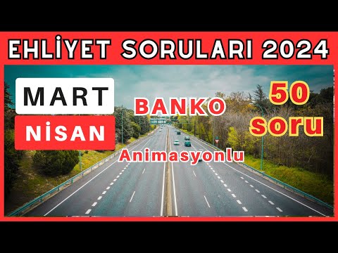 EHLİYET SINAV SORULARI 2024 MART, NİSAN 2024 EHLİYET SINAV SORULARI