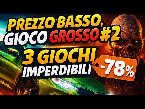 🎬 Prezzo Basso, Gioco Grosso #2 – 3 Giochi Imperdibili a Prezzo Ridicolo e molto di più!