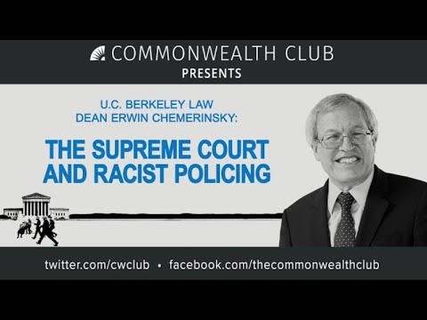 U.C. Berkeley Law Dean Erwin Chemerinsky: The Supreme Court and Racist Policing Episode cover