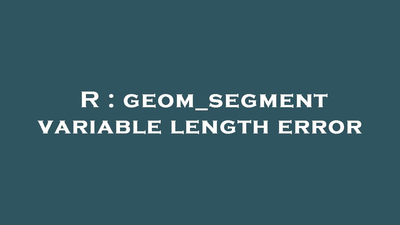 R : geom_segment variable length error