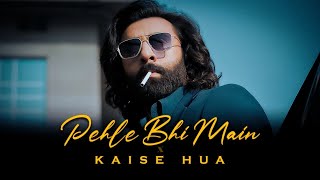 Download lagu Pehle Bhi Main x Kaise Hua (ACV Mashup) | ANIMAL MASHUP | Ranbir Kapoor