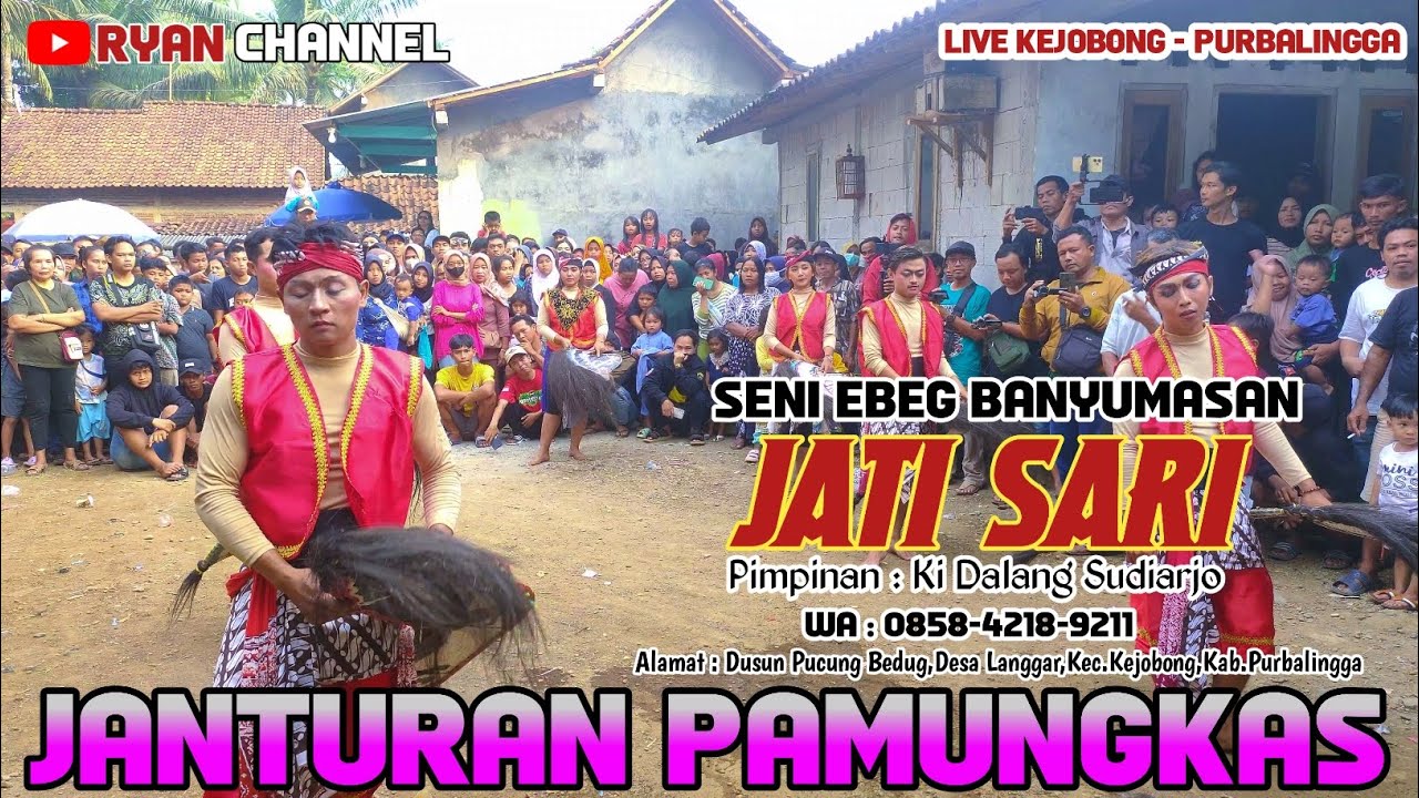 JANTURAN PAMUNGKAS 🔴 EBEG JATI SARI KEJOBONG #ryanchannel #janturan #ebegbanyumasan