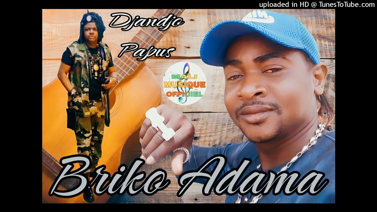 Briko Adama  Djandjo Papus Son officiel 2025