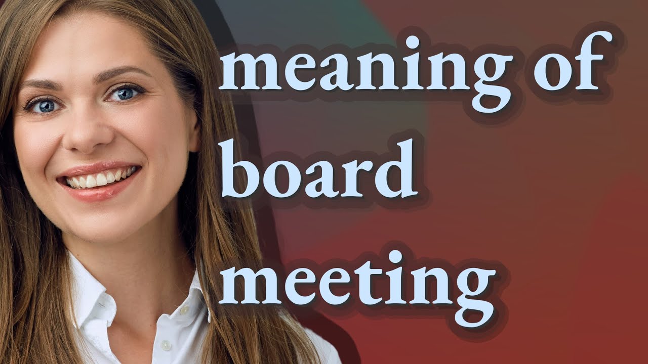 Board meeting meaning of Board meeting YouTube