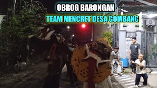 Obrog barongan TEAM MENCRET desa GOMBANG keliling desa bodesari ❗ 