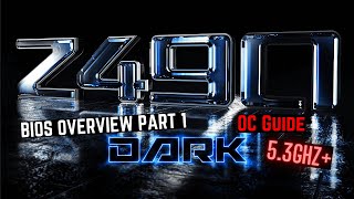 EVGA Z490 DARK BIOS Overview PART 1 & Manual Intel Core i9 10900K Overclocking Guide to 5.3GHz+
