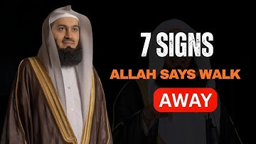 7 Signs Allah Is Telling You to Walk Away | Mufti Menk Powerful Islamic Reminder