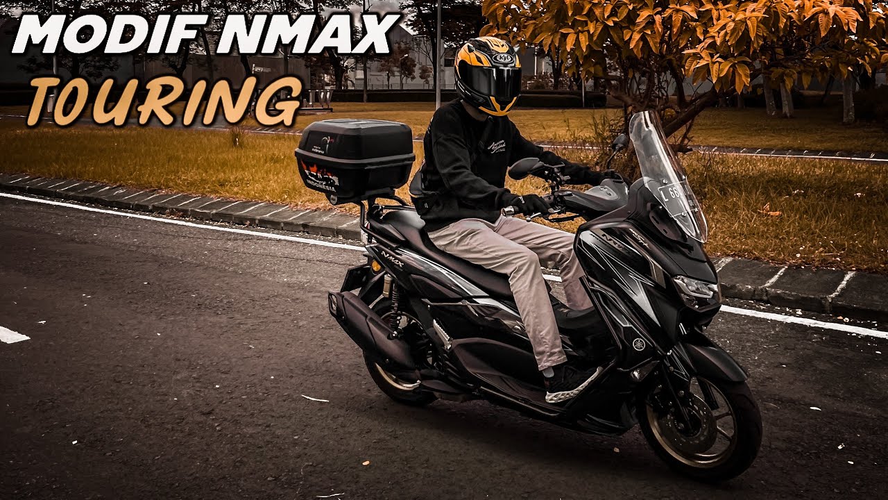 REVIEW MODIF NMAX TOURING YouTube REVIEW MODIF NMAX TOURING YouTube