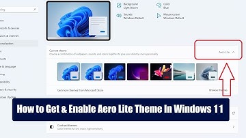 How to Get and Enable Aero Lite Theme In Windows 11