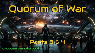 Quorum of War (Parts 3 \& 4 of 8) | HFY Stories