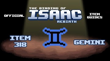 Official TBOI Item Guides No. 318: Gemini