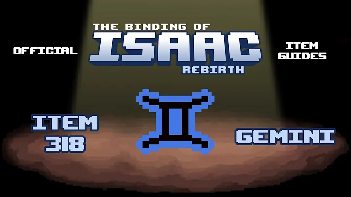 Official TBOI Item Guides No. 318: Gemini