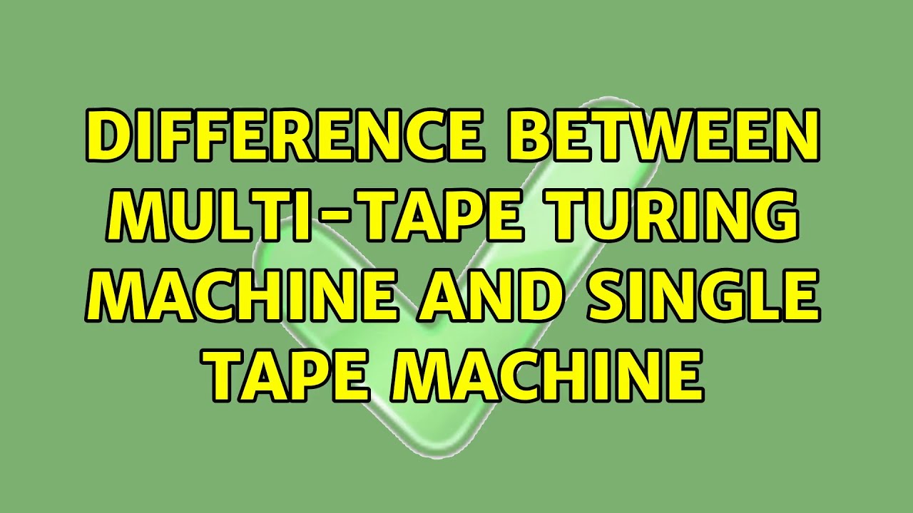Difference between multitape Turing machine and single tape machine