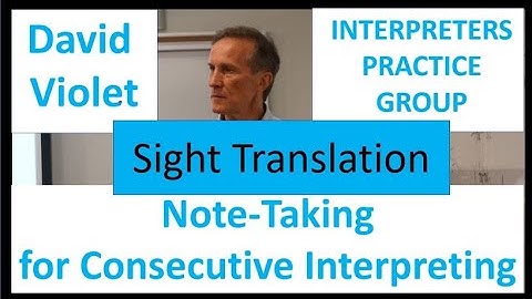 Note Taking for Consecutive Interpreting   Sight Translation
