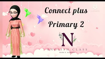 Connect plus 2,Unit1:Ready, get set, go/Lesson 4🌹🌹🌹كونكت بلس  الدرس الرابع ❤️❤️