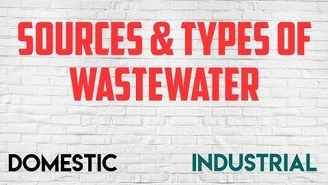 Sources of Wastewater | wastewater Treatment | Types of wastewater | Environmental Engineering |