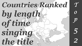 Top 52 Countries by length of time singing the title in Eurovision (1956-2022)