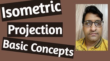 Isometric Projection (part 1) Basic concepts explained by Dr. Ajay Verma