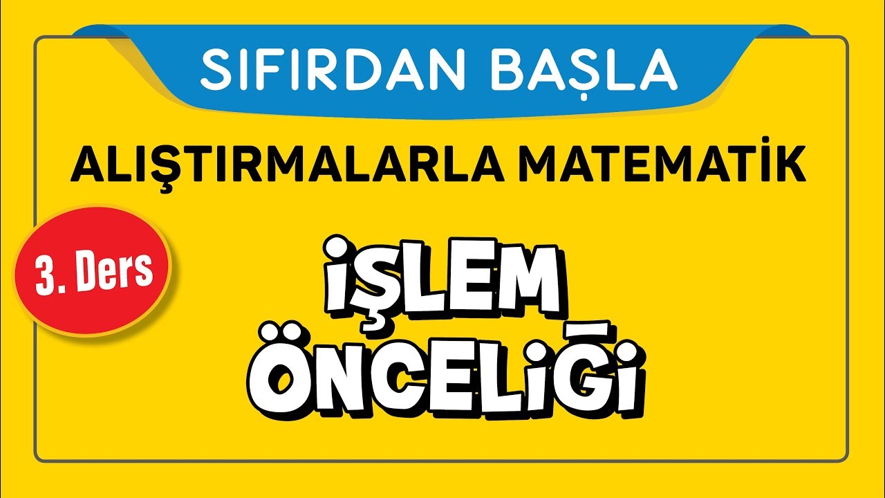 İşlem Önceliği - SIFIRDAN BAŞLA 3. DERS - Şenol Hoca