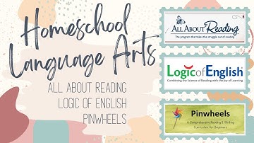 HOMESCHOOL LANGUAGE ARTS CURRICULUM COMPARE | All About Reading, Logic of English, Pinwheels