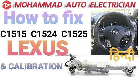 C1515 Torque sensor Zero Point |C1524 Moter Terminal Voltage |C1525 Rotation Angle SNR Lexus IS350