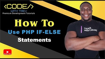 How To Use PHP IF-ELSE Statements | Trevoir Williams