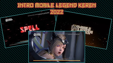 Intro Loading Screen Mobile Legends Keren 2022