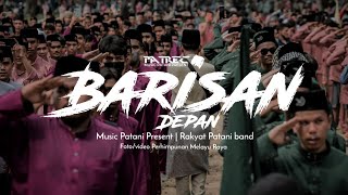 BARISAN DEPAN | Rakyat Patani Band [Official MS music Patani Present]