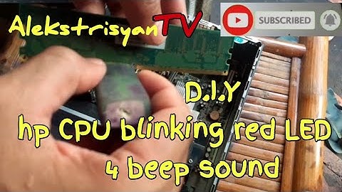 PAANO ANG D.I.Y hp CPU Blinking red LED at 4 beep Sounds